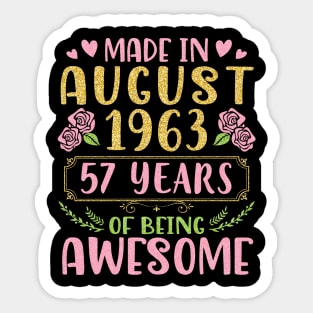 Made In August 1963 Happy Birthday 57 Years Of Being Awesome To Nana Mommy Aunt Sister Wife Daughter Sticker